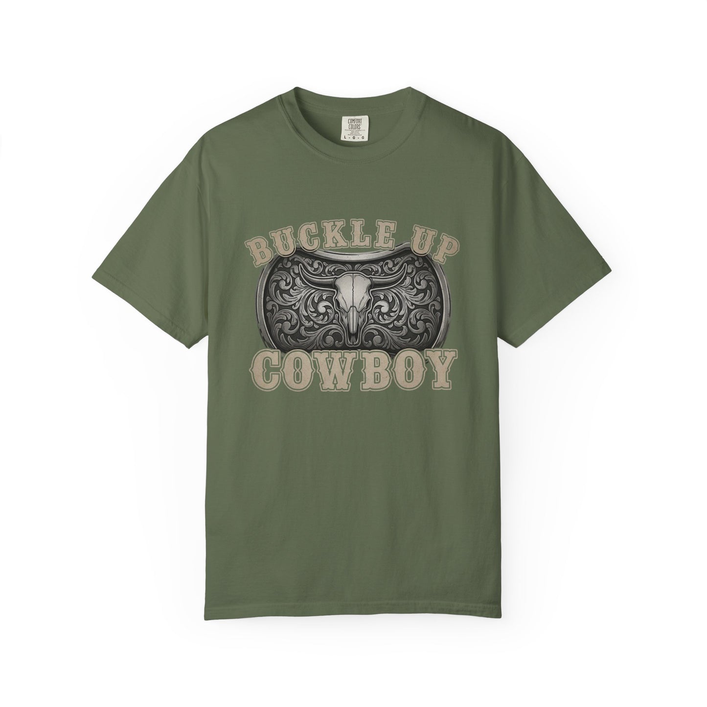 Buckle Up Cowboy T-Shirt, Western Style Tee, Unisex Garment-Dyed T-Shirt, Cowboy Gift, Rodeo Apparel, Country Fashion