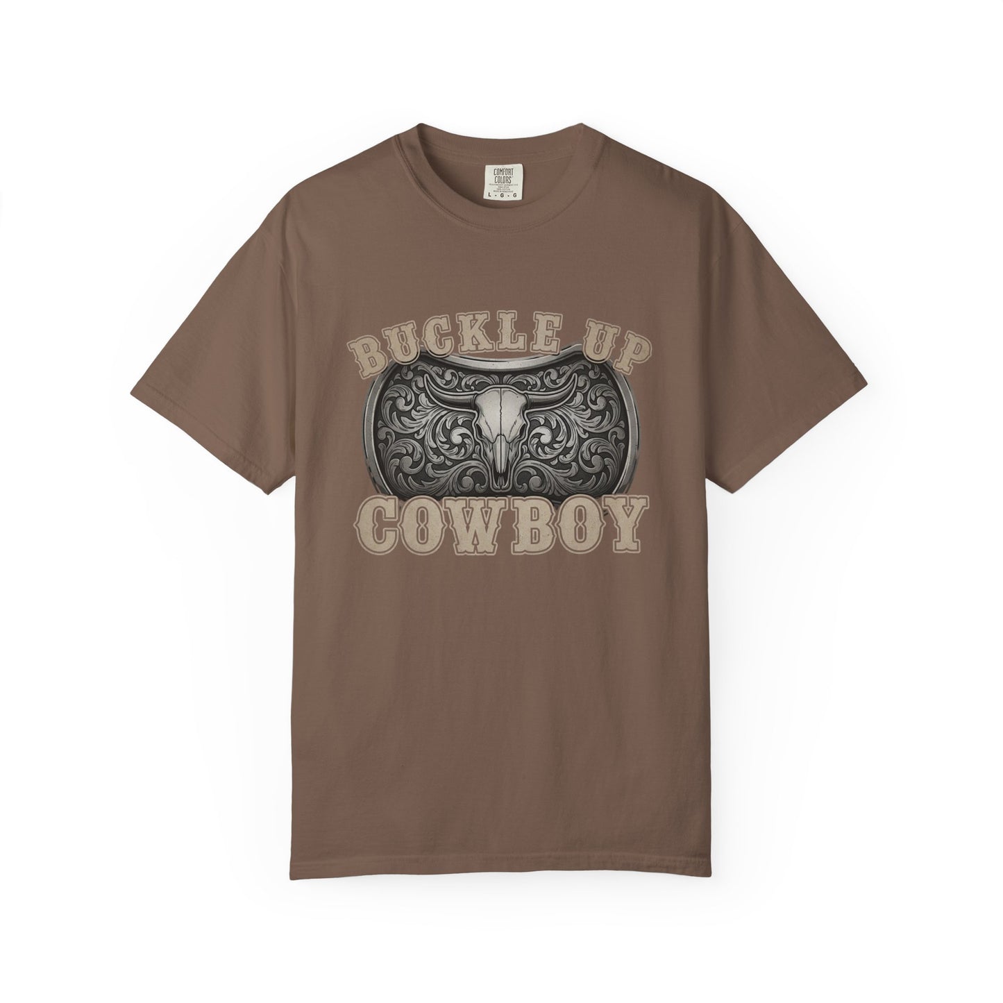 Buckle Up Cowboy T-Shirt, Western Style Tee, Unisex Garment-Dyed T-Shirt, Cowboy Gift, Rodeo Apparel, Country Fashion