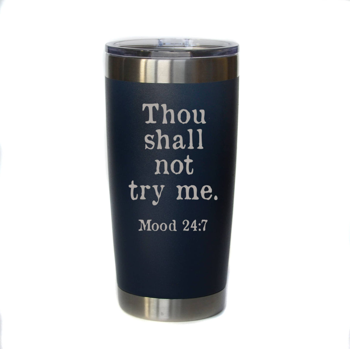 20 oz "Thou Shall Not Try Me" Engraved Mom Mug