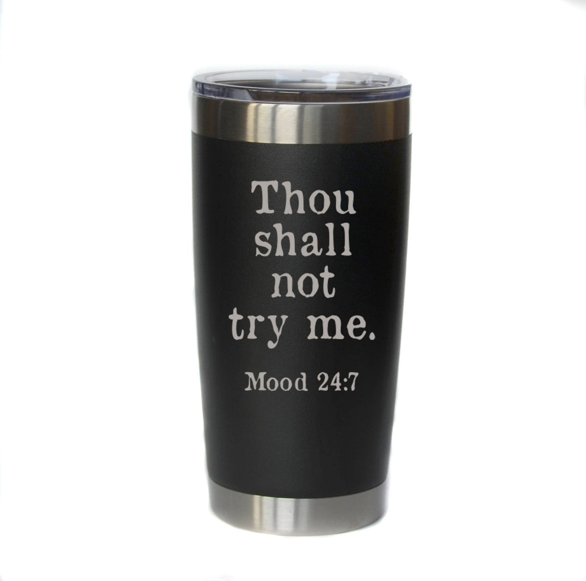 20 oz "Thou Shall Not Try Me" Engraved Mom Mug